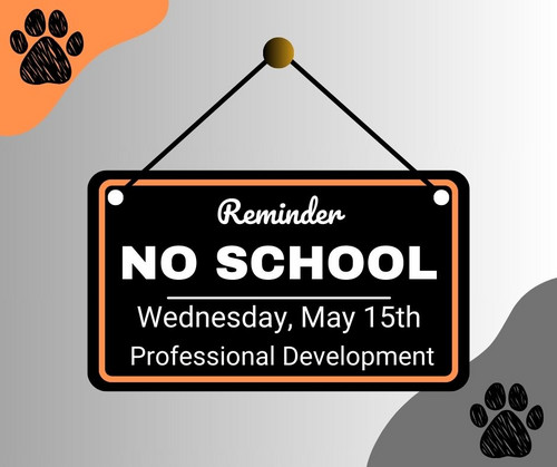 banner with words no school May 15th professional development